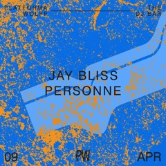 Jay Bliss b2b Personne at Platforma Wolff • 09.04.2022
