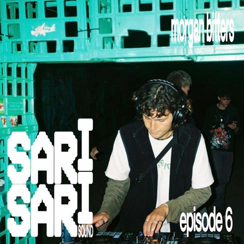sari-sari sound - episode 6: morgan bitters