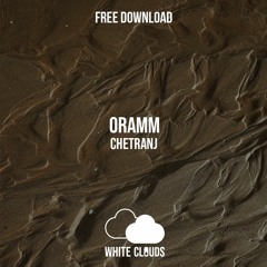 FREE DOWNLOAD : ORAMM - Chetranj (Original Mix)