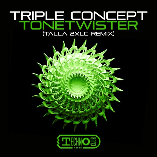 Triple Concept - Tonetwister (Talla 2XLC Remix) Original Version