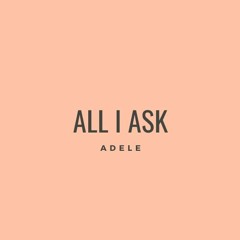 Adele - All I Ask (cover)