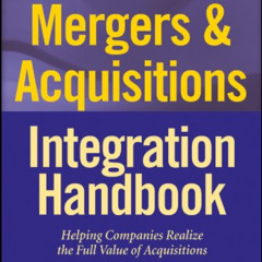 [VIEW] KINDLE 📕 Mergers & Acquisitions Integration Handbook: Helping Companies Reali