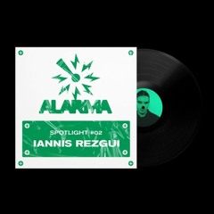 ALARMA SPOTLIGHT #02 - IANNIS REZGUI