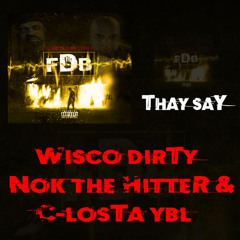 C-Losta YBL - Wisco Dirty & Nok The Hitter - Thay Say