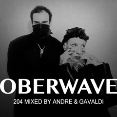 Andre & Gavaldi - Oberwave Mix 204