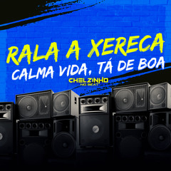 Rala a Xereca Calma Vida, Tá de Boa (Remix) [feat. J. Eskine]
