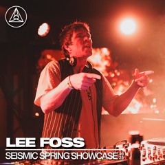 Lee Foss at Seismic Spring 2025 | Full Set