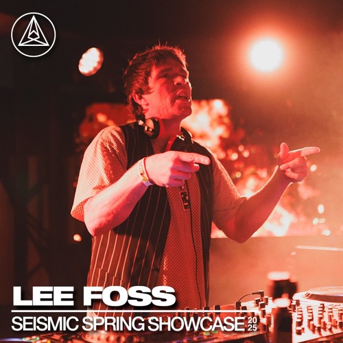 Lee Foss at Seismic Spring 2025 | Full Set