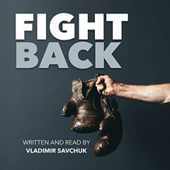free EBOOK 💌 Fight Back: Moving from Deliverance to Dominion by  Vladimir Savchuk,Vl