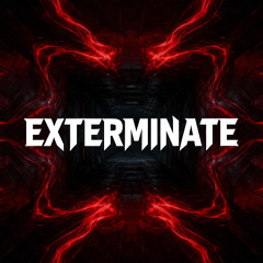 EXTERMINATE!