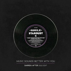 Stardust - Music Sounds Better With You (Darren After 2022 Edit)