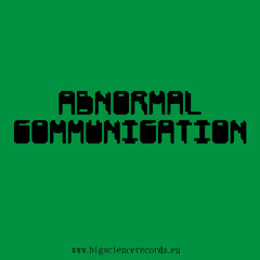 Abnormal Communication - Big Science Radio Program (24.11.24)