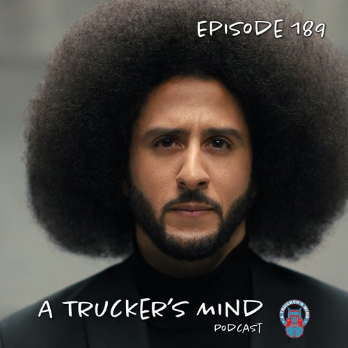 A Trucker's Mind Podcast Episode 189 | "Black and White"