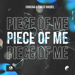 Choujaa - Piece Of Me (Ft. Émilie Rachel)