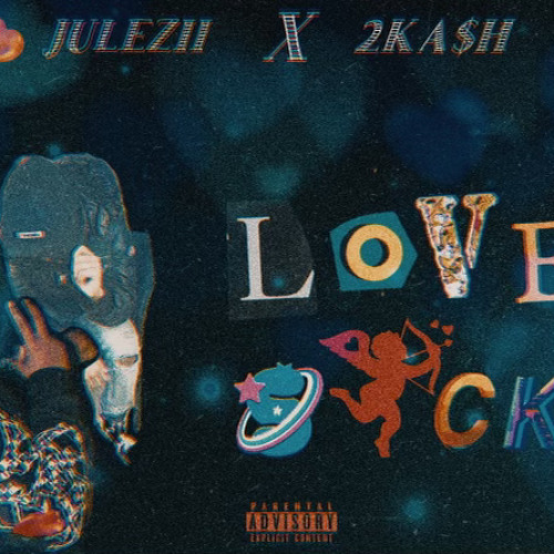 Love Sick - 2KASH x Julezii