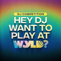 WYLD DJ Competition - Joe Jenken