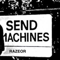 send machines - RAZEOR [sdms1]