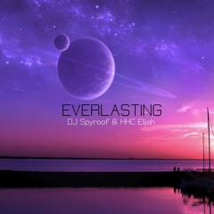 DJ Spyroof & Elijah - Everlasting