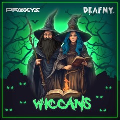 Proxys X Deafny - Wiccans