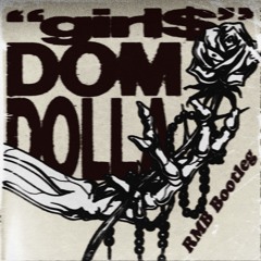 Dom Dolla - Girl$ (RMB Bootleg) [FREE DOWNLOAD]
