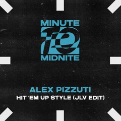Alex Pizutti - Hit 'Em Up Style (Oops!) [JLV Edit]