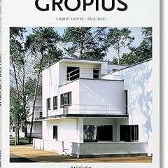 ✔PDF/✔READ Walter Gropius: 1883-1969: the Promoter of a New Form