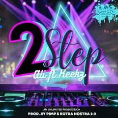2 STeP ALI FT. KEEKZ PRODUCED BY PIMP & KOTRA NOSTRA ( Composed By - MILLZ OBEKETANG ) _