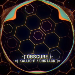 KalliO-P / OhrTacK - Obscure (2025 / Progressive Psytrance Groove)