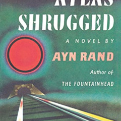 Access KINDLE 📬 Atlas Shrugged (Centennial Ed.) by  Ayn Rand PDF EBOOK EPUB KINDLE