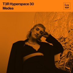 T3R Hyperspace 30 - Medea (Dortmund Dance Division, Goethebunker)