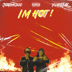 Im Hot ft. YungJay