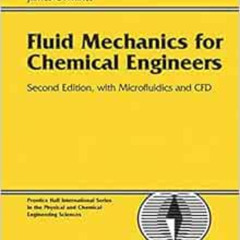 [Free] EPUB 📃 Fluid Mechanics for Chemical Engineers: With Microfluidics and CFD by