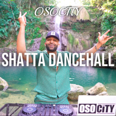 OSOCITY Shatta Dancehall Mix _ Flight OSO 161