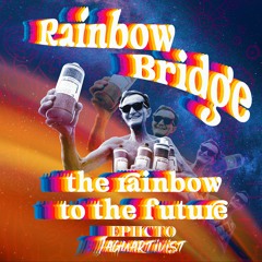 Rainbow Bridge, the rainbow to the future. Emanuel Bronner - Jaguartivist