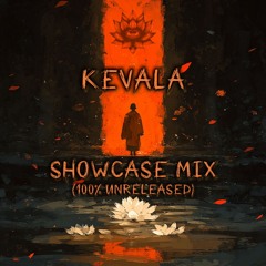 Kevala Showcase mix (100% Unreleased)