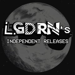LGDRN's INDEPENDENT RELEASES
