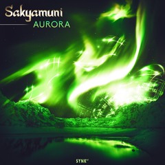 Sakyamuni - Aurora (Original Mix)