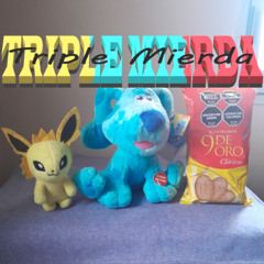 TRIPLE MIERDA