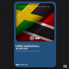 VIBRATIONS VOL.8 |VIBEZ DANCEHALL PLAYLIST| (MIXED BY DJ VIBEZ E.N.T)
