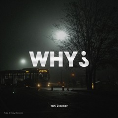 Yani Zvezdov - Why (Original Mix)