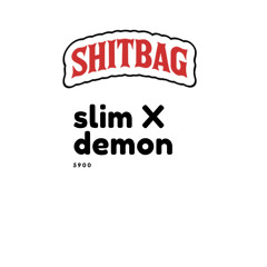 slim x demon - Shit bag