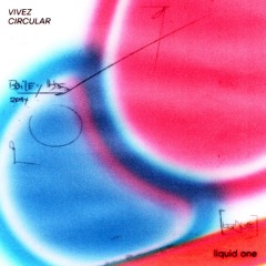 VIVEZ – Circular [LQD018] Snippets