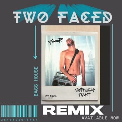 FISHER - Just Feels Tight [Two Faced Remix]