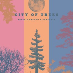 Sbvce X Baegod X Tynethys - City Of Trees (Prod by Sbvce)
