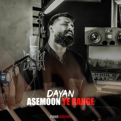 Dayan - Asemoon Ye Range | PIANO VERSION