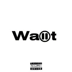 Wait