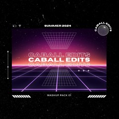Caball Edits - Mashup Pack 01 - Summer 2024 #3 HYPEDDIT