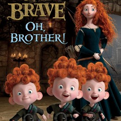 EPUB [(⚡Read⚡)] Oh, Brother! (Disney/Pixar Brave) (Step into Reading)