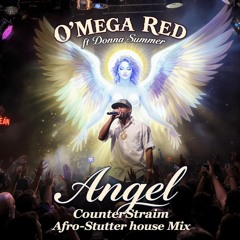 Omega Red ft. Donna Summers - Angel - CounterStrain Afro-Latin StutterHouse mix