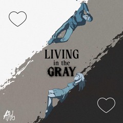 Livin in the Grey